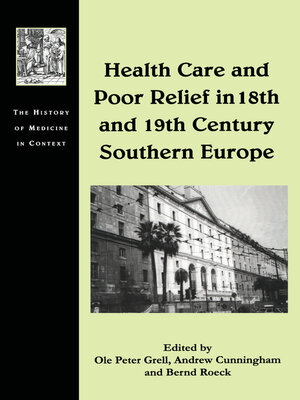 cover image of Health Care and Poor Relief in 18th and 19th Century Southern Europe